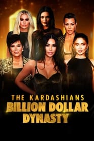 The Kardashians Billion Dollar Dynasty' Poster