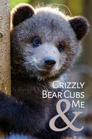 Grizzly Bear Cubs and Me' Poster