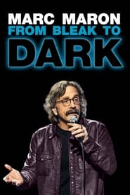 Streaming sources forMarc Maron From Bleak to Dark