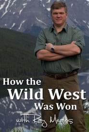 How the Wild West Was Won with Ray Mears' Poster