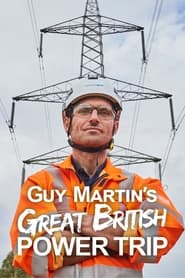 Guy Martins Great British Power Trip' Poster