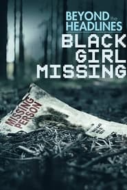 Beyond the Headlines Black Girl Missing' Poster