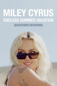 Miley Cyrus Endless Summer Vacation Backyard Sessions' Poster