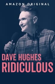 Dave Hughes Ridiculous' Poster