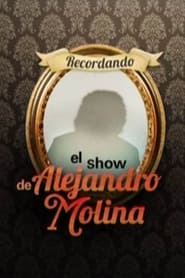 Recordando el show de Alejandro Molina' Poster
