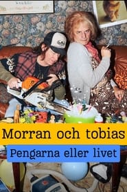 Morran och Tobias  Pengarna eller livet' Poster