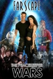 Farscape The Peacekeeper Wars' Poster