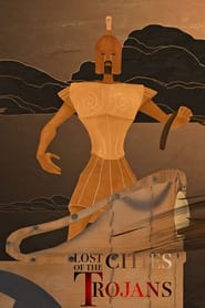 Lost Cities of the Trojans' Poster