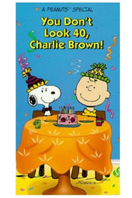 You Dont Look 40 Charlie Brown' Poster