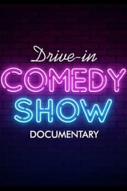 Drive in Comedy Documentary' Poster