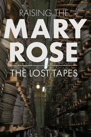 Raising the Mary Rose The Lost Tapes' Poster