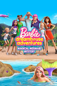 Barbie Dreamhouse Adventures Magical Mermaid Mystery