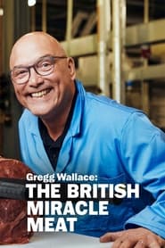 Gregg Wallace The British Miracle Meat' Poster