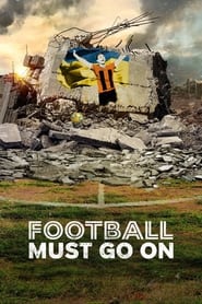 Football Must Go On' Poster