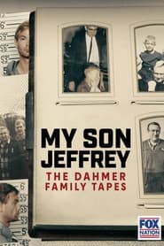 My Son Jeffrey The Dahmer Family Tapes' Poster