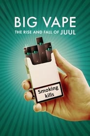 Streaming sources forBig Vape The Rise and Fall of Juul
