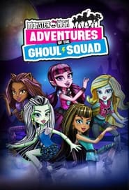 Monster High Adventures of the Ghoul Squad