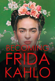Becoming Frida Kahlo' Poster
