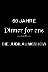 60 Jahre Dinner for One  Die Jubilumsshow' Poster