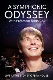 A Symphonic Odyssey with Professor Brian Cox' Poster
