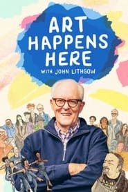 Art Happens Here with John Lithgow' Poster