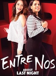 Entre Nos About Last Night' Poster