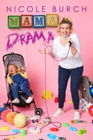 Nicole Burch Mama Drama' Poster