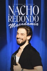 Nacho Redondo  Macadamia  Un Especial De Stand Up' Poster