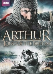 Arthur King of the Britons' Poster