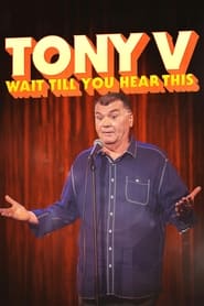 Tony V Wait Til You Hear This' Poster