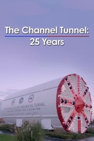 Building the Channel Tunnel 25 Years On' Poster