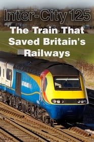 InterCity 125 The Train That Saved Britains Railways' Poster