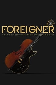 Foreigner with the 21st Century Symphony Orchestra and Chorus' Poster