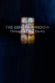 The Geneva Window  Through a Glass Darkly' Poster