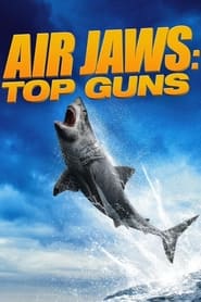 Air Jaws Top Guns' Poster