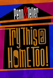 Penn  Teller Try This at Home Too' Poster