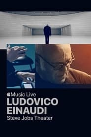 Ludovico Einaudi Apple Music Live from the Steve Jobs Theater' Poster