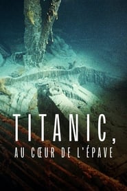 Titanic Into the Heart of the Wreck' Poster