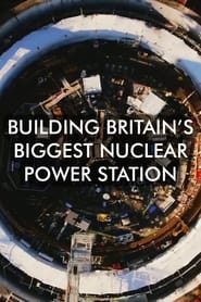 Building Britains Biggest Nuclear Power Station' Poster