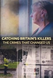 Catching Britains Killers The Crimes That Changed Us' Poster