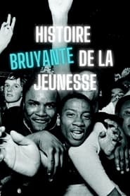 Histoire bruyante de la jeunesse' Poster