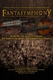 Fantasymphony  One Concert to Rule Them All' Poster