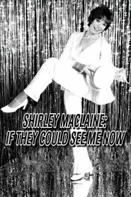 Shirley MacLaine If They Could See Me Now' Poster