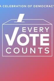 Every Vote Counts A Celebration of Democracy