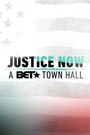 Justice Now A BET Town Hall' Poster