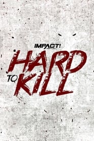 Impact Wrestling Hard to Kill' Poster