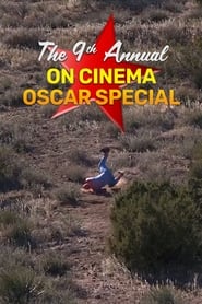 The 9th Annual On Cinema Oscar Special' Poster