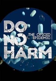 Do No Harm The Opioid Epidemic' Poster