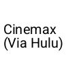 Cinemax Via Hulu