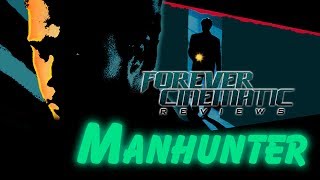 Manhunter 1986  Forever Cinematic Movie Review